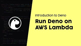 Deploy Deno to AWS Lambda