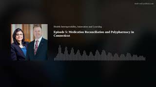 Medication Reconciliation and Polypharmacy in Connecticut | EP 5 | CT eHealth Podcast