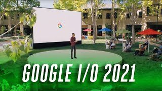 Google I/O 2021 keynote in 16 minutes