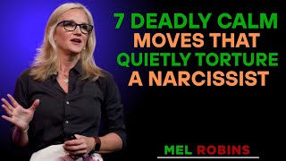 7 Deadly Calm Moves That Quietly Torture a Narcissist | INSPIRED BY MEL ROBBINS