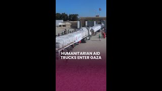 Humanitarian aid trucks enter Gaza