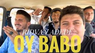 Rıdvan ADEDE - Oy Babo ( Yaşım Geldi Geçiyor )