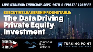 Webinar Recording: The Data Driving Private Equity Investment - An Executive Leadership Roundtable