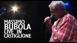 MASSIMO BUBOLA live in Castiglione