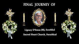 Final Journey of Ligoury D'Souza (80), Surathkal