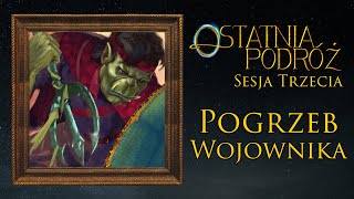 Pogrzeb Wojownika - Ostatnia Podróż #3 / Minikampania DnD / Jacex Dowóz Wideo