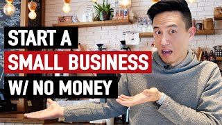 7 Ways To Start A Small Business With NO Money | Small Business Tips 2022
