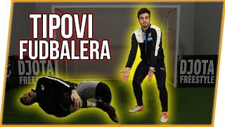 TIPOVI FUDBALERA #1