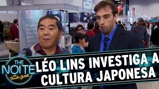 The Noite (19/07/16) - Câmera The Noite: Léo Lins investiga a cultura japonesa no Brasil