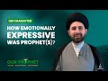 242: Examining The Emotional Dimension of Prophet's Personality | Our Prophet