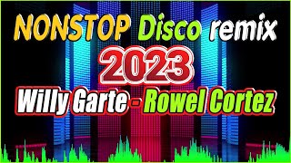 Nonstop Disco remix 2023 | Willy Garte | Roel Cortez | Tagalog Disco Remix 2023 Collection