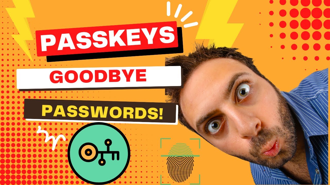Goodbye Passwords Hello Passkeys The Future Of Secure Logins Youtube