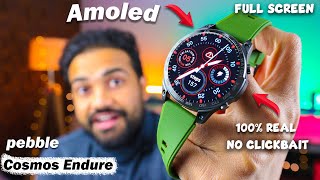 Best *Amoled Display* Calling Smartwatch Under @₹4499 || pebble cosmos Endura ||*Premium Smartwatch