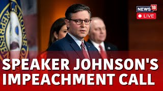 Mike Johnson LIVE | Mike Johnson On  Joe Biden's Impeachment Inquiry Live | US News Live | N18L