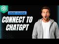 How To Connect To ChatGPT [2026 Full Guide]