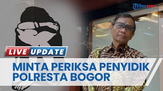 Mahfud MD Desak Propam Polri Periksa Penyidik Polresta Bogor soal Kasus Rudapaksa di Kemenkop UKM