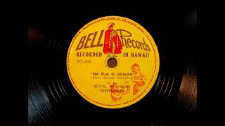 NA PUA O HAWAII by the Royal Hawaiian Serenaders