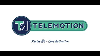 Pilates Telemotion #1 - Core Activation