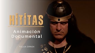 Los hititas I Docu-drama