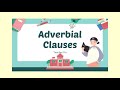 Adverb Clauses Review