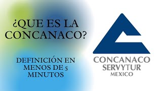 ¿Que es la Concanaco?