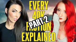 Every 40k Faction Explained by Bricky PART 2 | Girls React