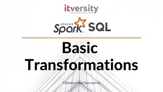 Spark SQL - Basic Transformations - Aggregating Data
