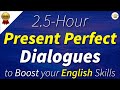 Master Present Perfect through English Dialogues: 200 Daily Conversations to boost English Skills