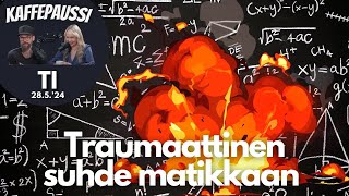 Traumaattinen suhde matikkaan | Kaffepaussi | 102