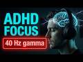 100% Focus Mode | 40Hz Gamma Waves Deep Work | ADHD Hyperfocus Music 3 Hours