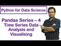 Python for Data Science | Pandas Tutorial - 4 First | Time Series Analysis | Visualising | #11