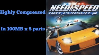 Need For Speed Hot Persuit 2 For PC Highly Compressed In Only 100Mb x5 Parts