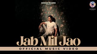 Jab Mil Jao (Official Video) : @Iamrajbarman | Anil V | Rashid K | Sad Song 2023 | New Hindi Song 2023