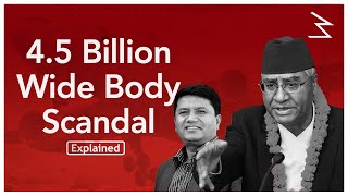 One of the Biggest Scandals of NEPAL : WIDE BODY