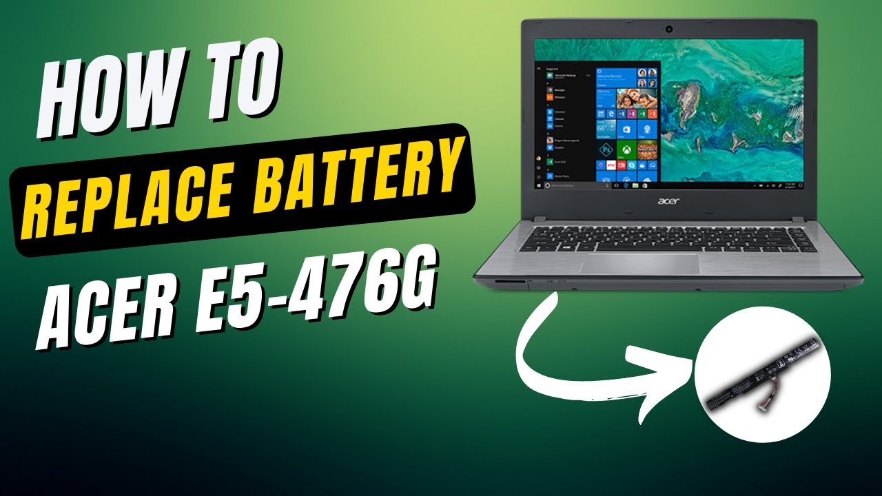 Acer Aspire E5-476G Battery Replacement | How To Replace Acer Aspire E5 ...