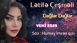 Daglar Daglar / Letife Cesmeli ( Yeni Mahnı 2025 )