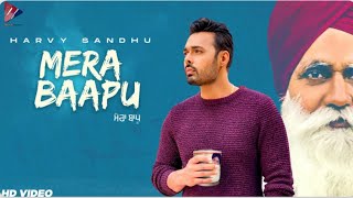 Mera Baapu - Harvy Sandhu (Full Video) | A Tribute To All Father's | New Punjabi Song 2020 Latest|
