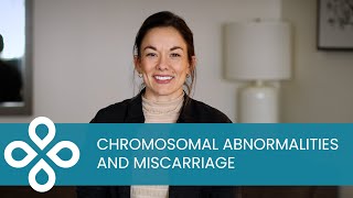 What Is The Link Between Chromosomal Abnormalities And Miscarriage