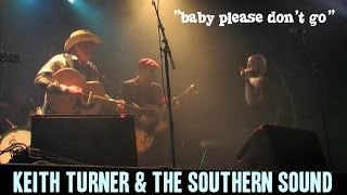 KEITH TURNER \u0026 THE SOUTHERN SOUND - \