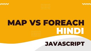 JavaScript Array Map vs ForEach Functions Explained in Hindi