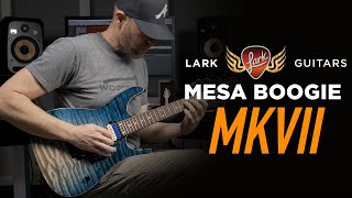 Mesa Boogie MKVII - The Ultimate Mark Series - Deep Dive