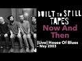 Now and Then — Built To Spill | Live at House of Blues 2003