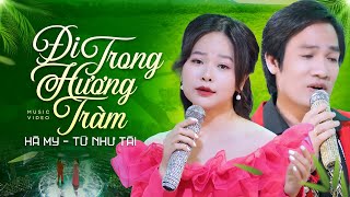 Đi Trong Hương Tràm - Hà My & Từ Như Tài ( Song Ca Mới Nhất )