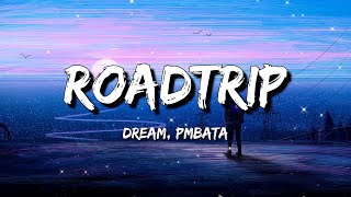 Dream, PmBata - Roadtrip (Lyrics) | Dua Lipa - We're Good / Levitating || Mix