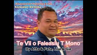 Te Vii o Faleasiu T. Mono- Atta \u0026 Fate, Lise \u0026 Gie