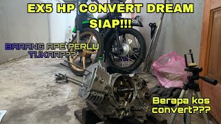 #57 EX5 HP convert DREAM | Tukar apa yang perlu sahaja| kira kos convert👌🏻