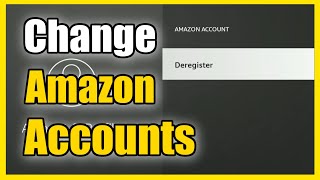 How to Change Amazon Accounts on FIRESTICK & Sign in (Easy Method)
