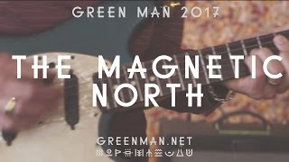 The Magnetic North - Ward Hill (Green Man Festival | Sessions)