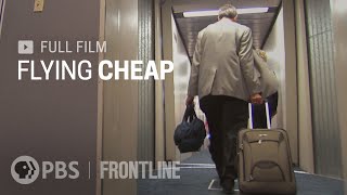 Flying Cheap (full documentary) | FRONTLINE