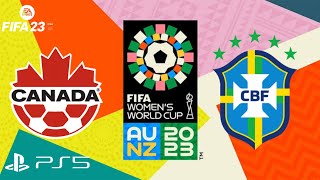FIFA 23 - COPA DO MUNDO FIFA FEMININA 2023 ● AUSTRÁLIA & NOVA ZELÂNDIA ● | CANADÁ 🇨🇦 X 🇧🇷 BRASIL |